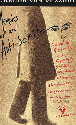 Gregor von Rezzori - Memoirs of an Anti-Semite