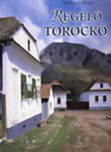 Kútvölgyi Mihály - Regélő Torockó (dedikált)