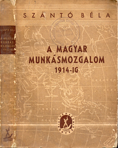 Sznt Bla - A magyar munksmozgalom 1914-ig