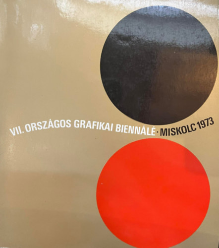 VII. Országos grafikai biennálé - Miskolc 1973