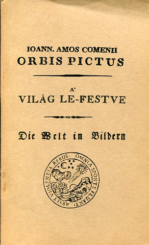 Amos Ioann Comenii - Orbis pictus A' világ le-festve (reprint)