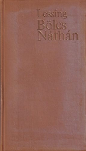 Gotthold Ephraim Lessing - B�lcs N�th�n