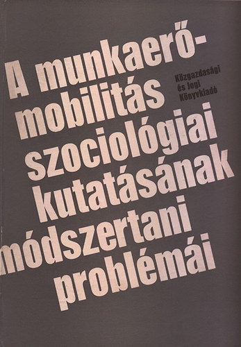 T.I. Zaszlavszkaja; R.V. Rivkina - A munkaermobilits szociolgiai kutatsnak mdszertani problmi