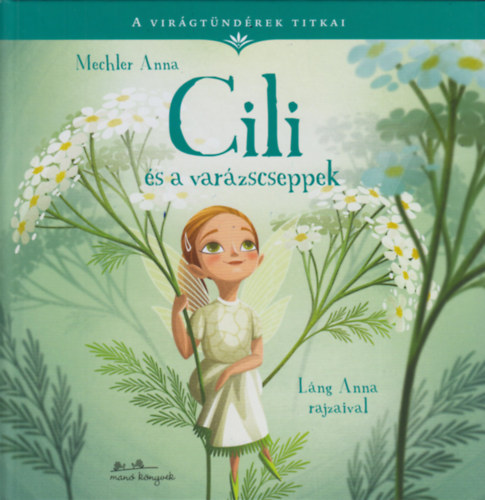 Mechler Anna - Cili és a varázscseppek