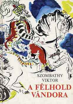 Szombathy Viktor - A f�lhold v�ndora
