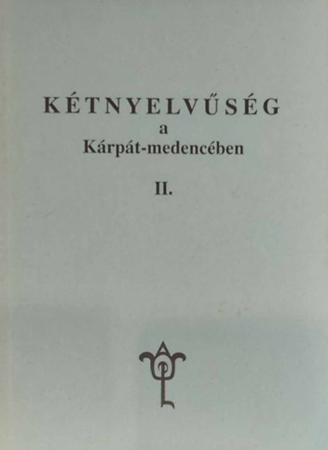 Győri-Nagy Sándor - Kelemen Janka - Kétnyelvűség a Kárpát-medencében II.