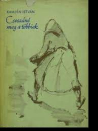Kamjén István - Csoszáné meg a többiek (Dedikált)