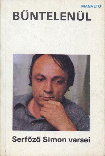Serfőző Simon - Bűntelenül (Serfőző Simon versei)