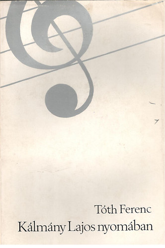 T�th Ferenc - K�lm�ny Lajos nyom�ban