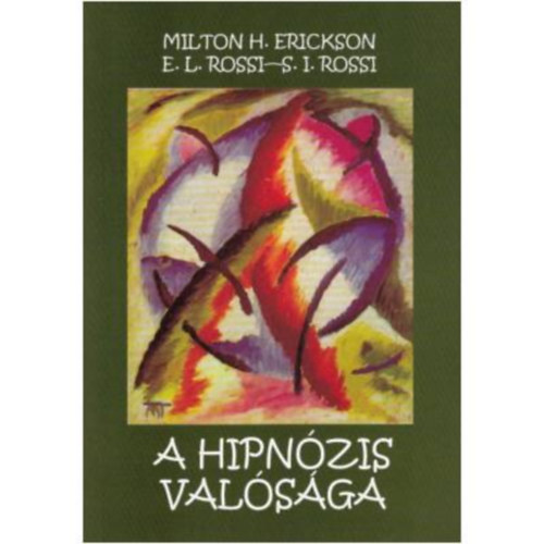 Milton H.Erickson - Ernest L. Rossi - Sheila I. Rossi - A hipnzis valsga