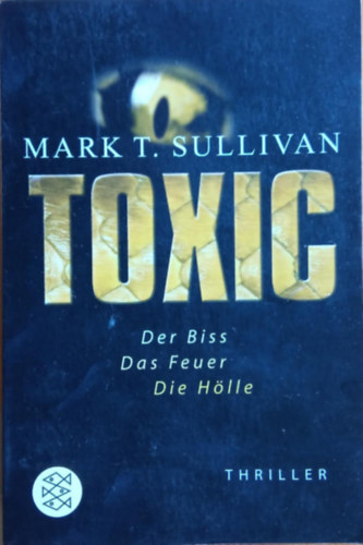 Mark T. Sullivan - Toxic  (Thriller)