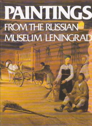 Yulia Olek - Lev Dyakonitsyn  (ed.) - Paintings from the Russian Museum / Leningrad