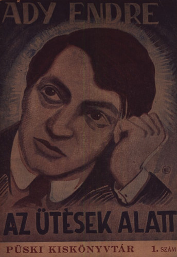 Ady Endre - Az �t�sek alatt. (Magyar �let Kisk�nyvt�r 1. sz�m)