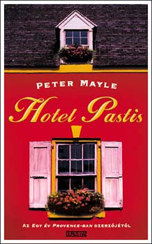 Peter Mayle - Hotel Pastis