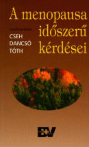 Cseh-Dancs-Tth - A menopausa idszer krdsei