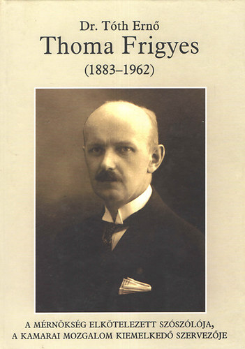 Dr. Tth Ern - Thoma Frigyes (1883-1962)