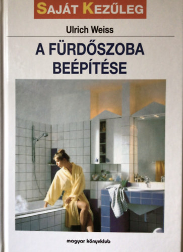 Ulrich Weiss - A frdszoba beptse