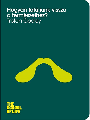 Tristan Gooley - Hogyan tal�ljunk vissza a term�szethez?