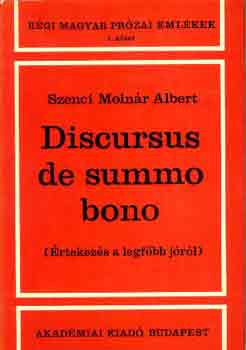 Szenci Molnár Albert (ford.) - Discursus de summo bono
