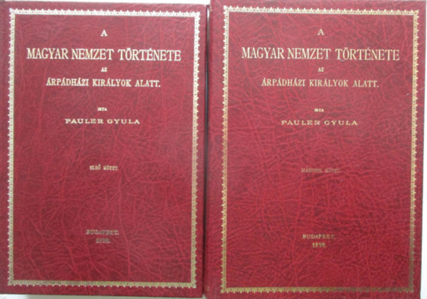 Pauler Gyula - A magyar nemzet trtnete az rpdhzi kirlyok alatt I-II.
