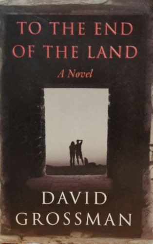 David Grossman - To the End of the Land