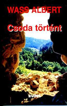 Wass Albert - Csoda történt Wass Albert életműve 40.