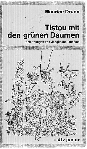 Maurice Druon - Tistou mit den grünen Daumen