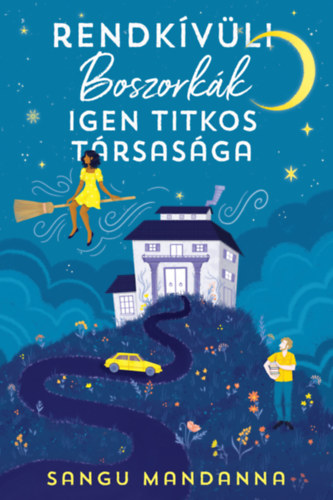 Sangu Mandanna - Rendkívüli Boszorkák Igen Titkos Társasága