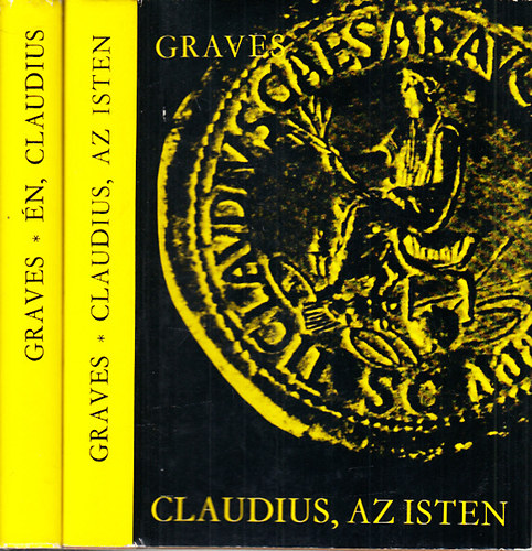 Robert Graves - Claudius, az Isten (s felesge, Messalina) + n, Claudius (2 m)
