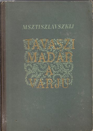 Msztiszlavszkij - Tavaszi mad�r a varj�