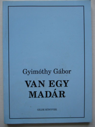 Gyimthy Gbor - Van egy madr - Rmbeszedett, szrakoztat rdekessgek madarakrl