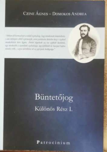 Czine Ágnes dr Domokos Andrea - Büntetőjog - Különös rész I.