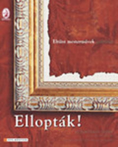 Jonathan Webb - Ellopták! - Eltűnt mesterművek galériája