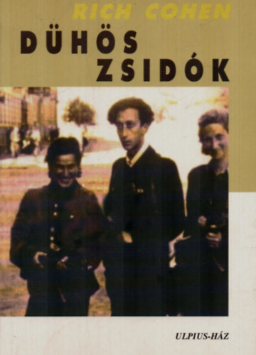 Rich Cohen - D�h�s zsid�k