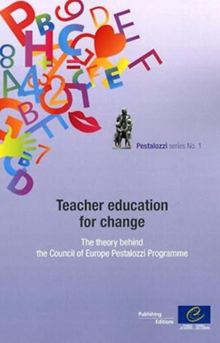 Teacher Education for Change - The Theory Behind the Council of Europe Pestalozzi Programme