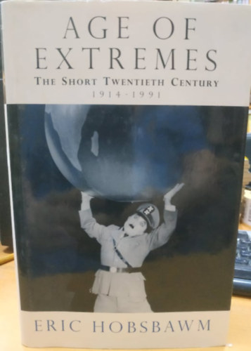 Hobsbawm Eric - Age of Extremes 1914 - 1991 - The Short Twentieth Century