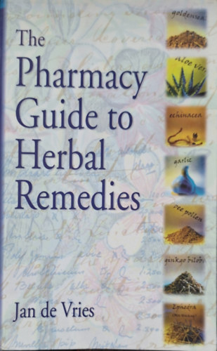 Jan de Vries - The Pharmacy Guide to Herbal Remedies