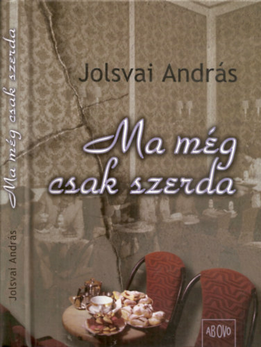 Jolsvai Andrs - Ma mg csak szerda