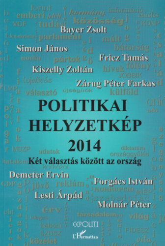 Simon Jnos - Politikai Helyzetkp 2014 - Kt vlaszts kztt az orszg