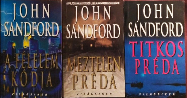 John Sandford - A flelem kdja + Meztelen prda + Titkos prda  (3 ktet )