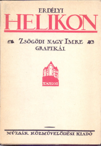 Mzsk Kzmveldsi Kiad - Erdlyi Helikon (Zsgdi Nagy Imre grafiki)