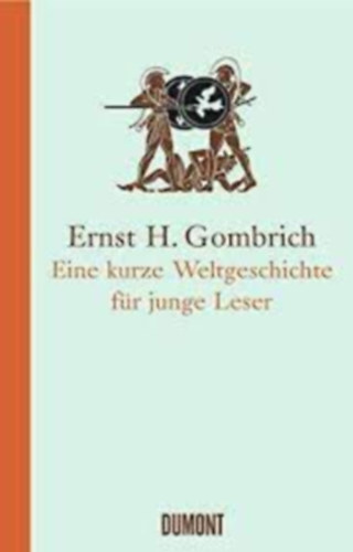 Ernst H. Gombrich - Eine kurze Weltgeschichte fr junge Leser