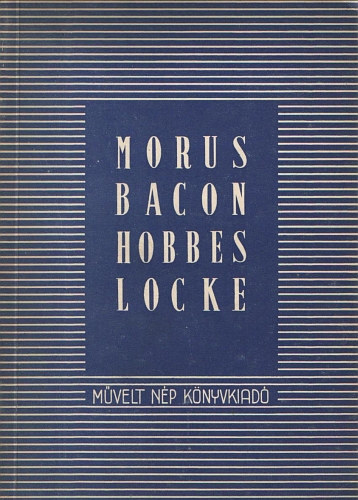 Mvelt Np Knyvkiad - Morus, Bacon, Hobbes, Locke