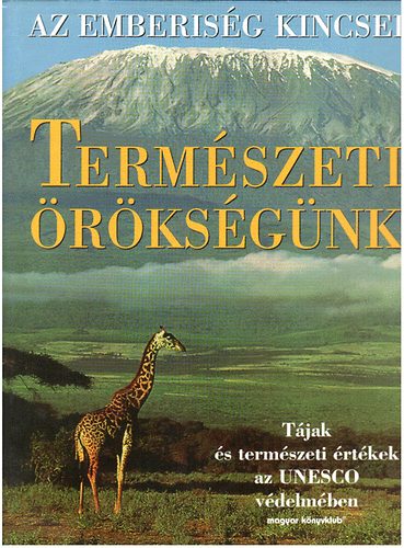 Termszeti rksgnk (Az emberisg kincsei)
