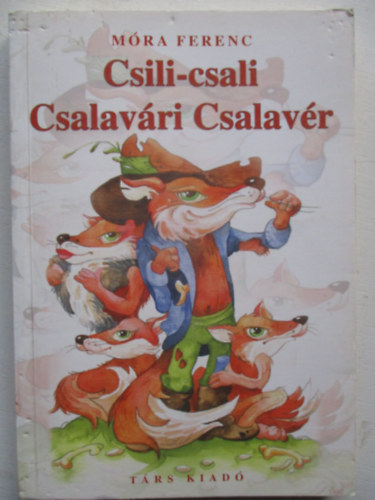 Mra Ferenc - Csili-Csali Csalavri Csalavr