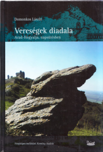 Domonkos Lszl - Veresgek diadala - Arad-Hegyalja napstsben