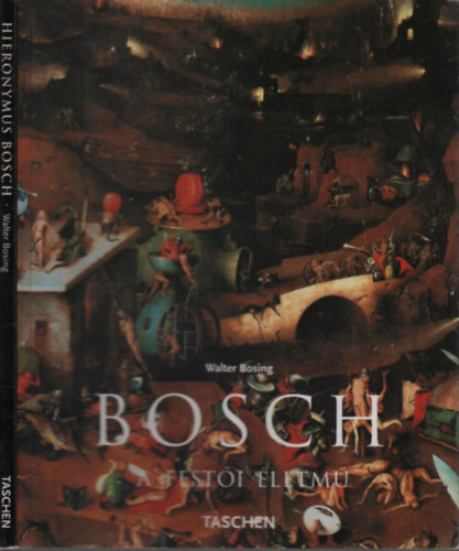 Walter Bosing - Hieronymus Bosch (Taschen) magyar