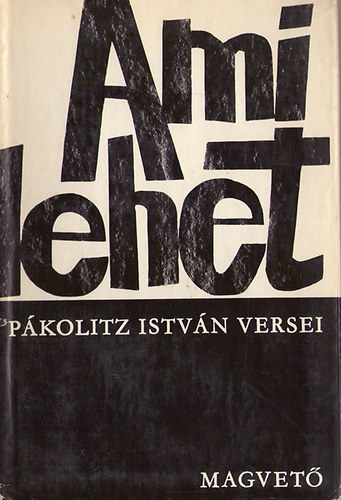 P�kolitz Istv�n - Ami lehet
