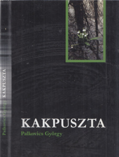 Palkovics Gy�rgy - Kakpuszta - Dedik�lt p�ld�ny!