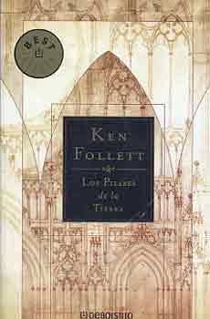 Ken Follett - Los Pilares De La Tierra